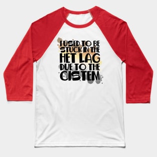 Stuck In Het Lag Bear Baseball T-Shirt